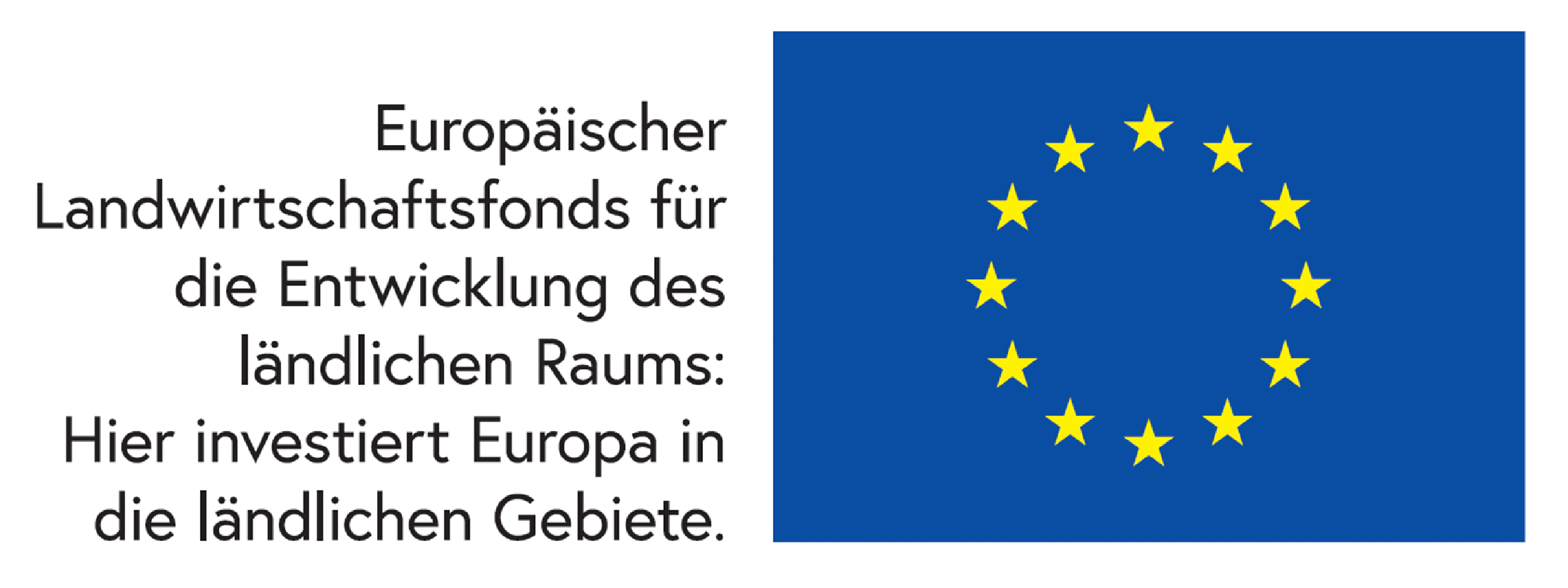 Europäischer Landwirtschaftsfonds für die Entwicklung des ländlichen Raums: Hier investiert Europa in die ländlichen Gebiete.